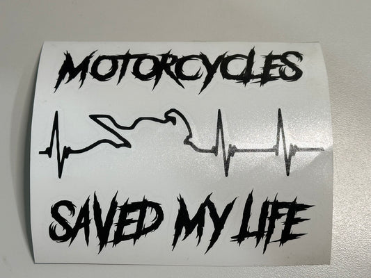 Motorcycles Saved My Life Decal